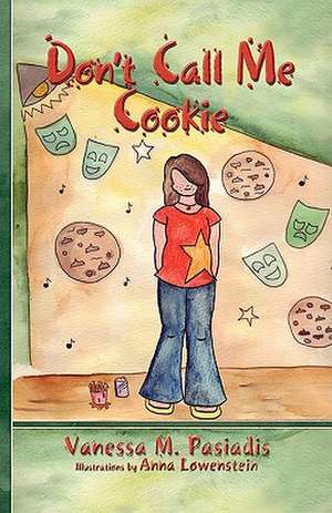 Don't Call Me Cookie de Vanessa M. Pasiadis