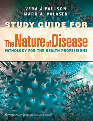 Study Guide to Accompany The Nature of Disease 2e de Vera Paulson