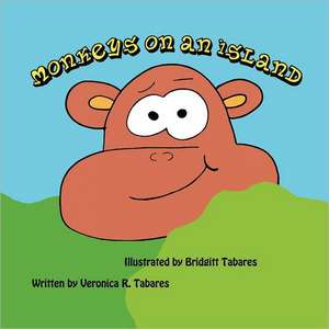 Monkeys on an Island de Veronica R. Tabares