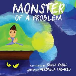 Monster of a Problem de Veronica R Tabares