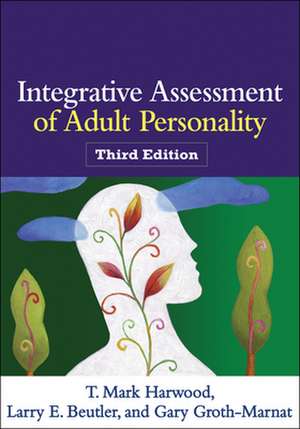 Integrative Assessment of Adult Personality, Third Edition de T. Mark Harwood