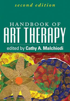 Handbook of Art Therapy, Second Edition de Cathy A. Malchiodi