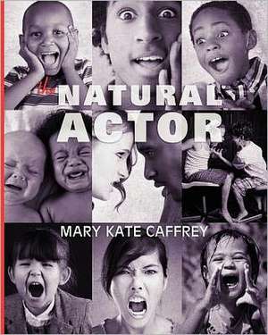 The Natural Actor de Mary Kate Caffrey