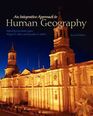 An Integrative Approach to Human Geography de Jose Javier Lopez