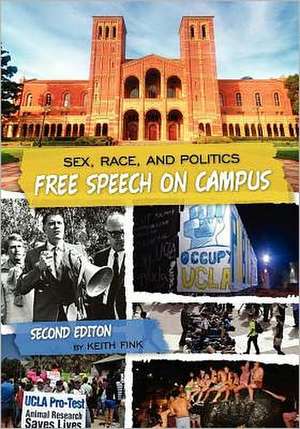 Sex, Race, and Politics: Free Speech on Campus (Second Edition) de Keith Fink