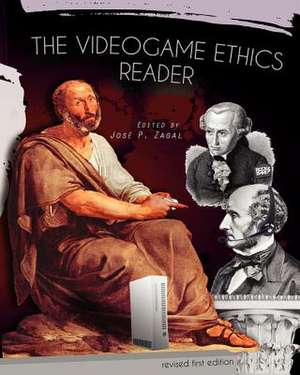 The Videogame Ethics Reader (Revised First Edition) de Jos P. Zagal