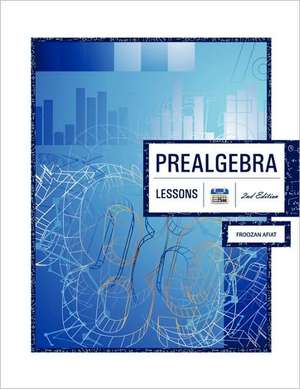 Prealgebra 2nd Edition: Lessons de Froozan Afiat