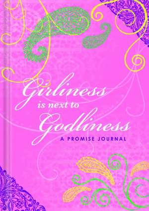 Girliness Is Next to Godliness - Exclusive to B&n de Ellie Claire