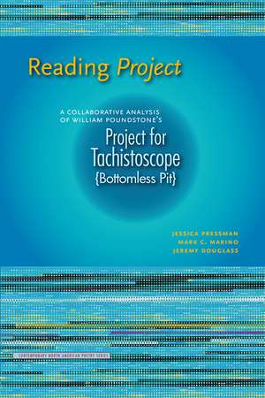 Reading Project: A Collaborative Analysis of William Poundstone's Project for Tachistoscope {Bottomless Pit} de Jessica Pressman