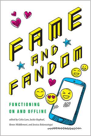 Fame and Fandom: Functioning On and Offline de Celia Lam