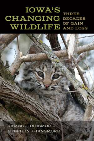 Iowa's Changing Wildlife: Three Decades of Gain and Loss de James J. Dinsmore