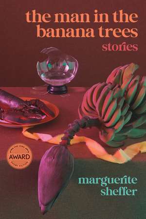 The Man in the Banana Trees de Marguerite Sheffer