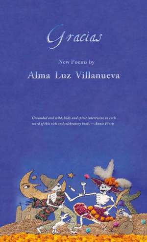 Gracias: New Poems de Alma Villanueva