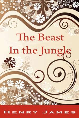 The Beast in the Jungle de Henry James