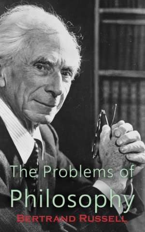 Problems of Philosophy de Bertrand Russell