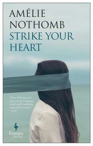 Strike Your Heart de Amélie Nothomb