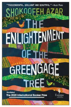 The Enlightenment of the Greengage Tree de Shokoofeh Azar