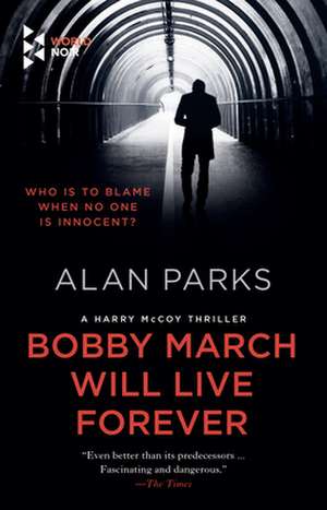 Bobby March Will Live Forever de Alan Parks