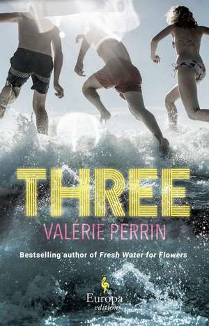 Three de Valérie Perrin