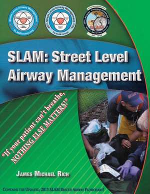 Slam: Street Level Airway Management de James Michael Rich