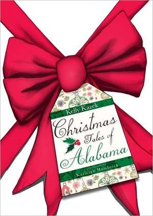 Christmas Tales of Alabama de Kelly Kazek