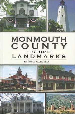 Monmouth County Historical Landmarks de Randall Gabrielan