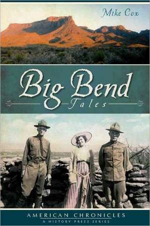 Big Bend Tales de Mike Cox