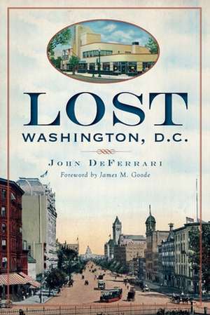 Lost Washington, D.C. de John DeFerrari