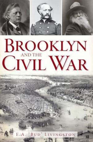 Brooklyn and the Civil War de E. A. Livingston