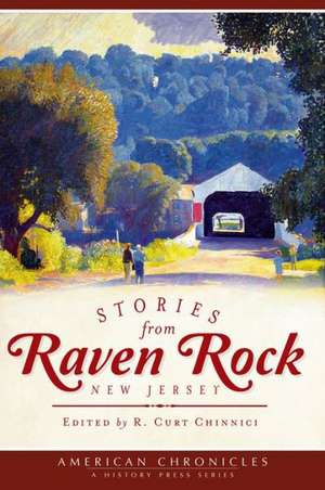 Stories from Raven Rock, New Jersey de R. Curt Chinnici