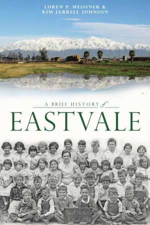 A Brief History of Eastvale de Loren P. Meissner