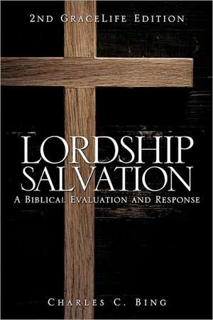 Lordship Salvation de Charles C. Bing