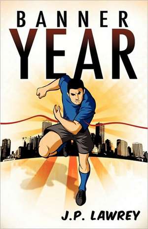 Banner Year de J. P. Lawrey