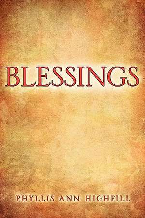 Blessings de PHYLLIS ANN HIGHFILL