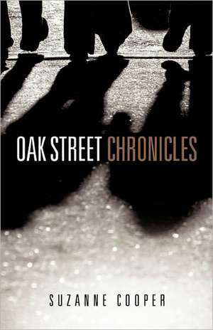 Oak Street Chronicles de Suzanne Cooper