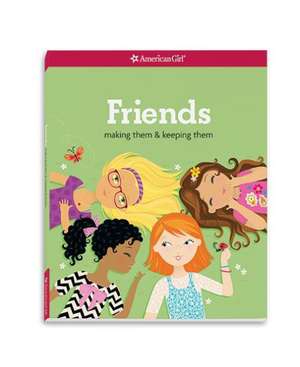 Friends (Revised): Making Them & Keeping Them de Patti Kelley Criswell