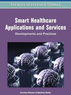 Smart Healthcare Applications and Services de Carsten Rocker