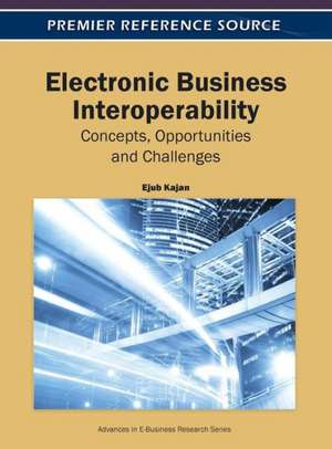 Electronic Business Interoperability de Ejub Kajan