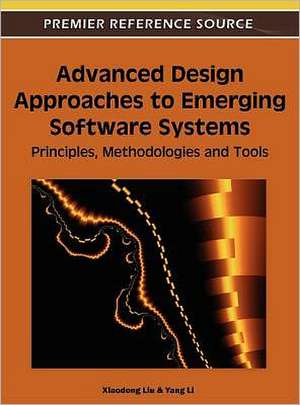 Advanced Design Approaches to Emerging Software Systems de Yang Li