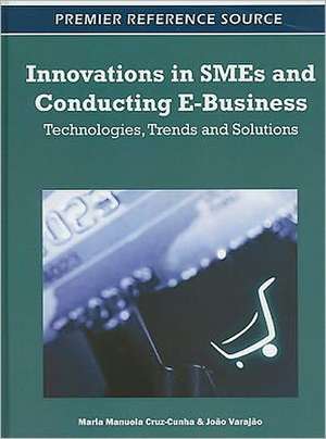 Innovations in SMEs and Conducting E-Business de Maria Manuela Cruz-Cunha