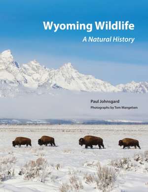 Wyoming Wildlife de Paul Johnsgard