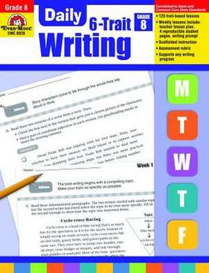 Daily 6-Trait Writing, Grade 8 de Evan-Moor Educational Publishers