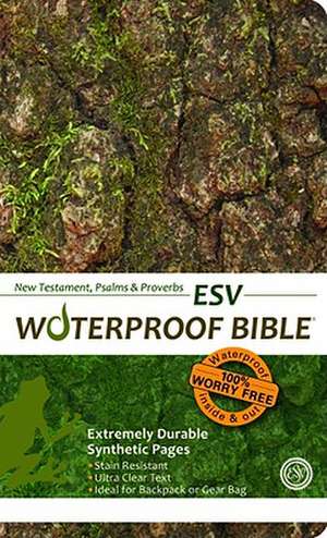 Waterproof New Testament with Psalms and Proverbs-ESV-Tree Bark de Bardin & Marsee Publishing