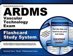 Flashcard Study System for the Ardms Vascular Technology Exam: Unofficial Ardms Test Practice Questions and Review for the American Registry for Diagn de Mometrix Unofficial Test Prep Team for t