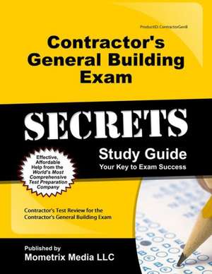 Contractor's General Building Exam Secrets, Study Guide: Contractor's Test Review for the Contractor's General Building Exam de Mometrix Media