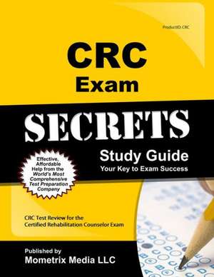 CRC Exam Secrets, Study Guide: CRC Test Review for the Certified Rehabilitation Counselor Exam de Mometrix Media