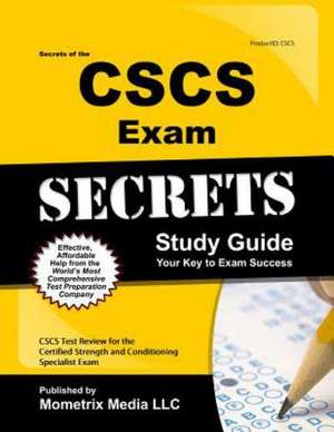 Secrets of the CSCS Exam Study Guide: CSCS Test Review for the Certified Strength and Conditioning Specialist Exam de Mometrix Media LLC