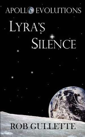 Lyra's Silence de Rob Gullette