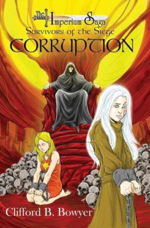 Corruption (The Imperium Saga de Clifford B Bowyer