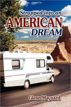 Strapped Into an American Dream de Glenn Maynard